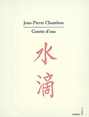 Goutte d'eau - Jean-Pierre Chambon
