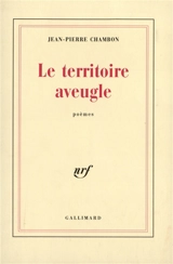 Le Territoire aveugle - Jean-Pierre Chambon