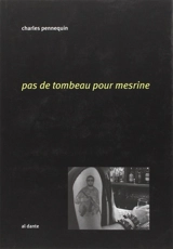 Pas de tombeau pour Mesrine - Charles Pennequin