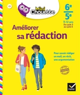 Améliorer sa rédaction 6e-5e, 11-12 ans : du cycle 3 au cycle 4 : nouveau programme réforme du collège - Gaëlle Perrot