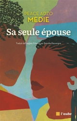 Sa seule épouse - Peace Adzo Medie