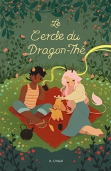Le cercle du dragon-thé - Katie O'Neill