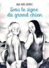 Sous le signe du Grand Chien - Anja Dahle Overbye