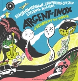 Argent et Inox s'échappent du tiroir - Benjamin Minimum