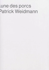 Lune des porcs - Patrick Weidmann