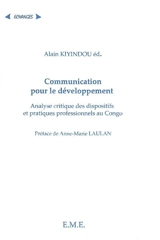 Communication pour le développement : analyse critique des dispositifs et pratiques professionnelles au Congo