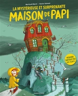 La mystérieuse et surprenante maison de papi - Meritxell Marti