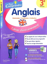 Pour comprendre, anglais 3e, 14-15 ans : grammaire, vocabulaire, civilisation : cahier d'entraînement - Krystel Gerber