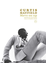 Curtis Mayfield : move on up - Nicolas Sauvage