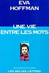 Une Vie entre les mots - Eva Hoffman