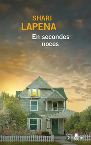 En secondes noces - Shari Lapena