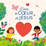 Dans le coeur de Jésus - Emmanuelle Rivoire