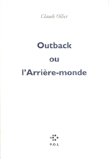 Outback ou L'arrière-monde - Claude Ollier