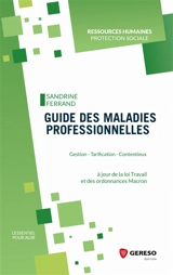 Guide des maladies professionnelles : gestion, tarification, contentieux - Sandrine Ferrand