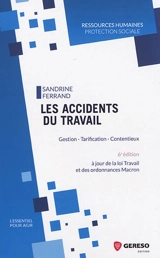 Les accidents du travail : gestion, tarification, contentieux - Sandrine Ferrand