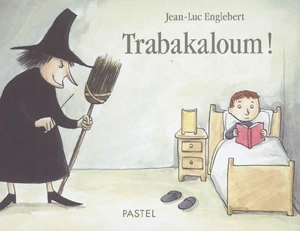 Trabakaloum ! - Jean-Luc Englebert