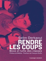 Rendre les coups : boxe et lutte des classes - Selim Derkaoui
