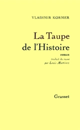 La taupe de l'histoire ou Révolution en république de S-F - Vladimir Kormer