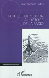 Petite contribution à l'histoire de la radio - Jean-Jacques Ledos