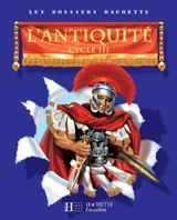 L'Antiquité, cycle III : guide pédagogique - Aliette de Buffières