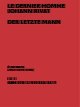 Le dernier homme. Der letzte Mann - Johann Rivat