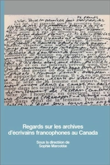 Regards sur les archives d'écrivains francophones au Canada