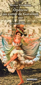 Opérette au camp de Garaison : 1917 - Hélène Fürnkranz