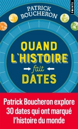 Quand l'histoire fait dates - Patrick Boucheron