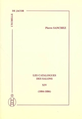 Les catalogues des Salons. Vol. 14. 1884-1886