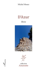 D'azur : récits - Michel Moner
