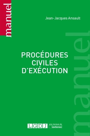 Procédures civiles d'exécution - Jean-Jacques Ansault