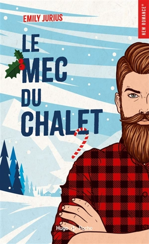 Le mec du chalet - Emily Jurius