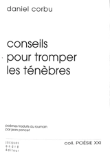 Conseils pour tromper les ténèbres. Sfaturi de amagit intunericul - Daniel Corbu