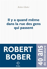 Il y a quand même dans la rue des gens qui passent - Robert Bober