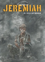Jeremiah. Vol. 40. Celui qui manque - Hermann