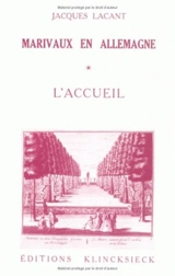 Marivaux en Allemagne : L'Accueil - Jacques Lacant