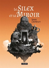 Le silex et le miroir - John Crowley