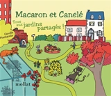 Macaron et Canelé : tous aux jardins partagés ! - Camille Piantanida