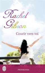 Courir vers toi - Rachel Gibson