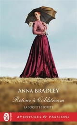 La société secrète. Vol. 5. Retour à Coldstream - Anna Bradley