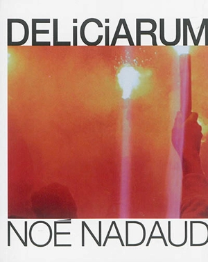 Déliciarium - Noé Nadaud
