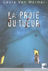 La proie du tueur - Laura Van Wormer