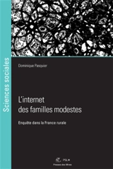 L'Internet des familles modestes : enquête dans la France rurale - Dominique Pasquier