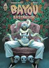 Bayou bastardise : intégrale - Armand Brard