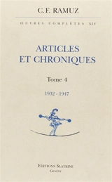 Oeuvres complètes. Vol. 14. Articles et chroniques : tome 4, 1932-1947 - Charles-Ferdinand Ramuz
