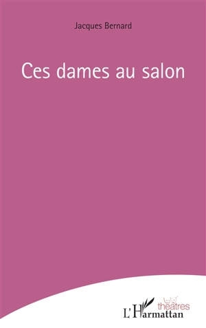 Ces dames au salon - Jacques Bernard