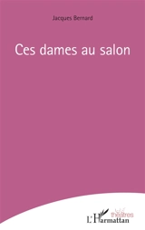 Ces dames au salon - Jacques Bernard