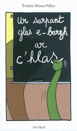 Ur sarpant glas e-barzh ar c'hlas - Evelyne Brisou-Pellen
