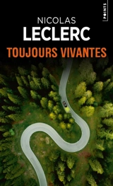 Toujours vivantes - Nicolas Leclerc