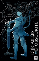 D'écailles & d'obscurité. Vol. 1. Obsidienne - Gaëlle Maumont